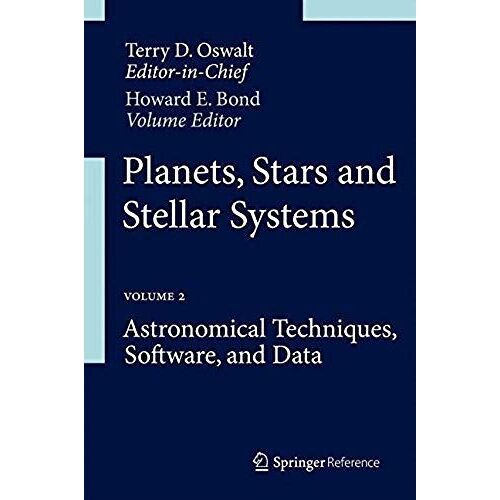 Planets, Stars And Stellar Systems: Volume 2: Astronomical Techniques, Software, And Data