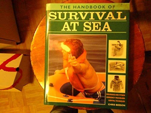 Survival At Sea: Endurance And Fitness, Emergency Procedures, Survival Techniques (Handbook Of)