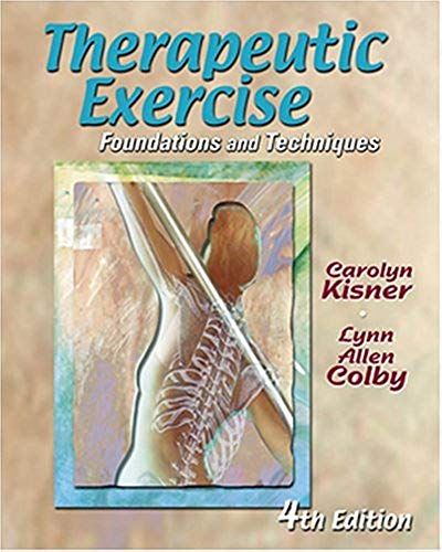 Therapeutic Exercise : Foundations And Techniques