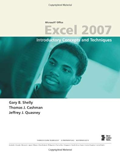 Microsoft Office Excel 2007: Introductory Concepts And Techniques (Available Titles Skills Assessment Manager (Sam) - Office 2007)