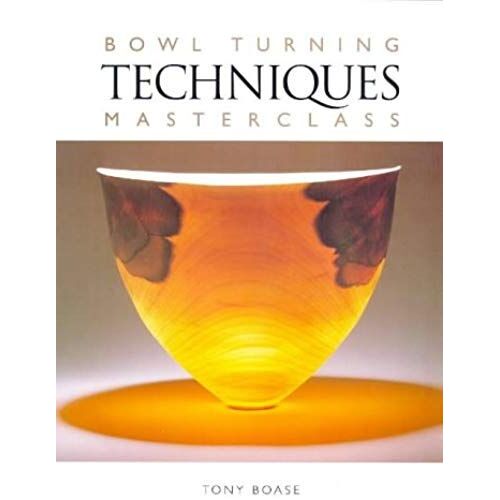 Bowl Turning Techniques Masterclass