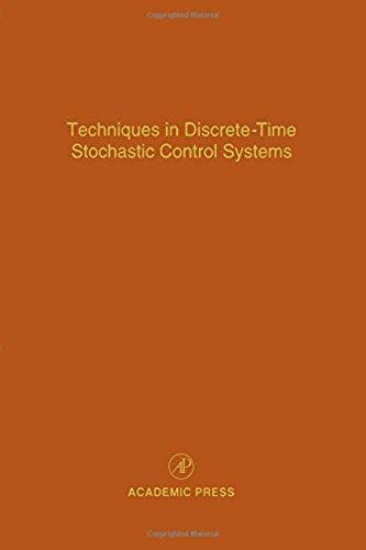 Techniques In Discrete-Time Stochastic Control Systems: Advances In Theory And Applications
