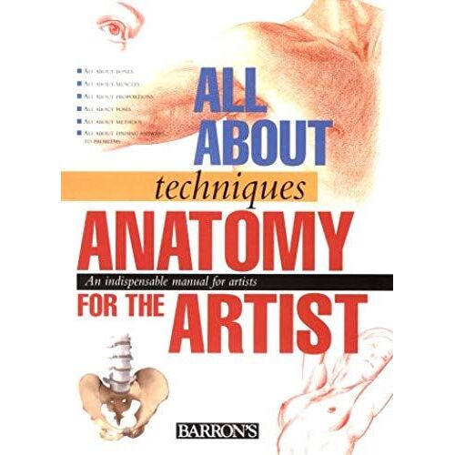 Anatomy For The Artist (All About Techniques Series)