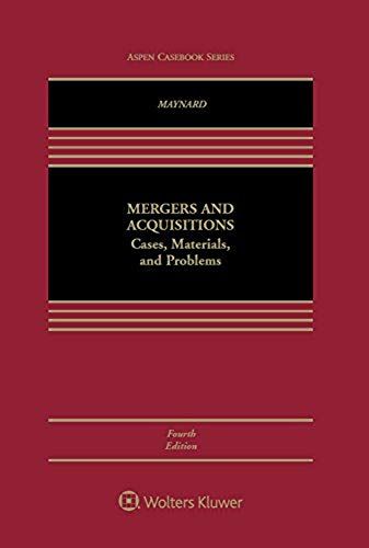Mergers And Acquisitions: Cases, Materials, And Problems