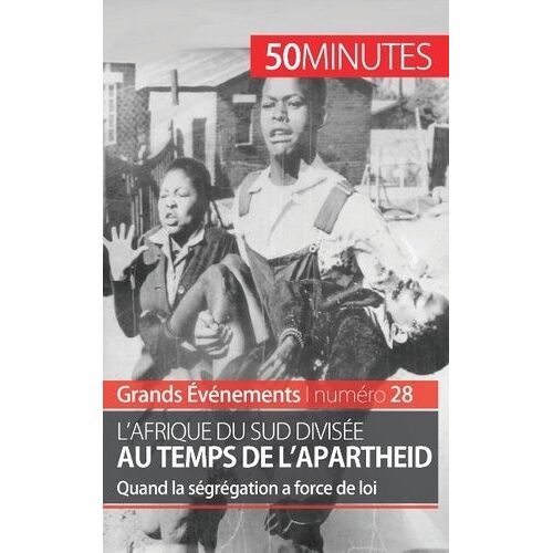 L'afrique Du Sud Divisée Au Temps De L'apartheid - Quand La Ségrégation A Force De Loi