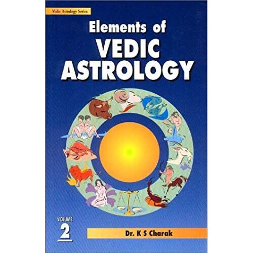 Elements Of  Vedic Astrology Vol 1 Et  Vol 2 