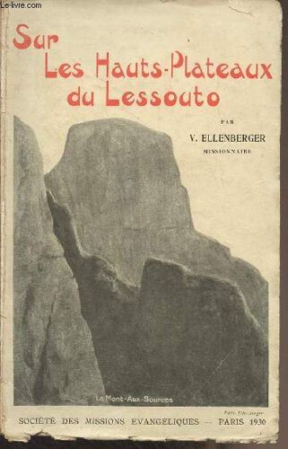 Sur Les Hauts-Plateaux Du Lessouto (Notes Et Souvenirs De Voyage)