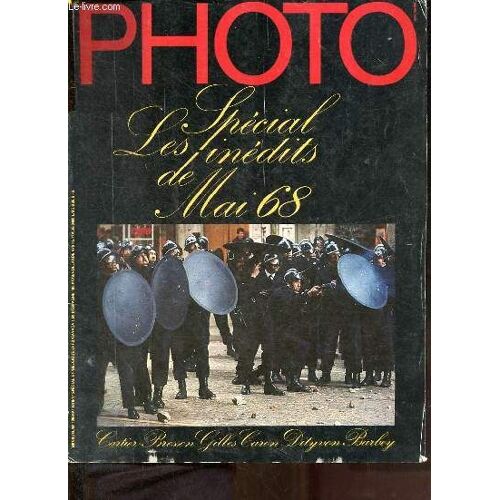 Photo N°128 Mai 1978 - Le Spécial Inédits De Mai 68 - Le Petit Journal De Photo - Photo Découvre - Les Inédits De Mai 68 - Henri Cartier-Bresson Comme À Vingt Ans - Le Préfet Grimaud Parle, De L Autre(...)