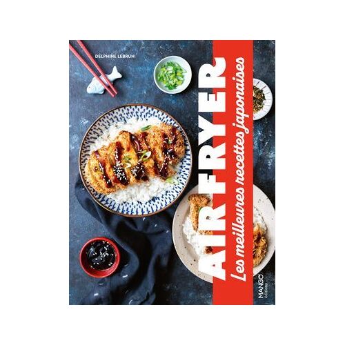 Air Fryer- Les Meilleures Recettes Japonaises