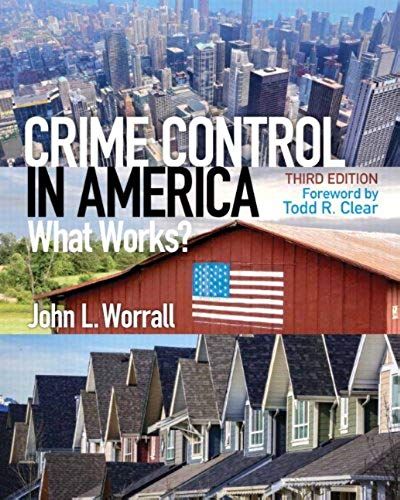 Crime Control In America: What Works?