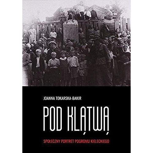 Tokarska-Bakir, J: Pod Klatwa Tom 1