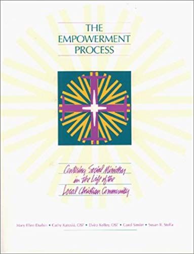 Empowerment Process: Centering Social Ministry In The Life Of The Local Christian Community