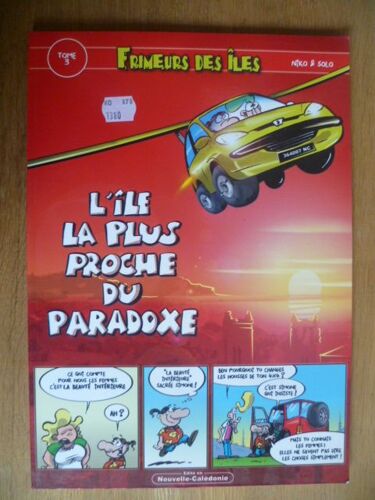 Frimeurs Des Iles . Tome 3 . L'ile La Plus Proche Du Paradoxe