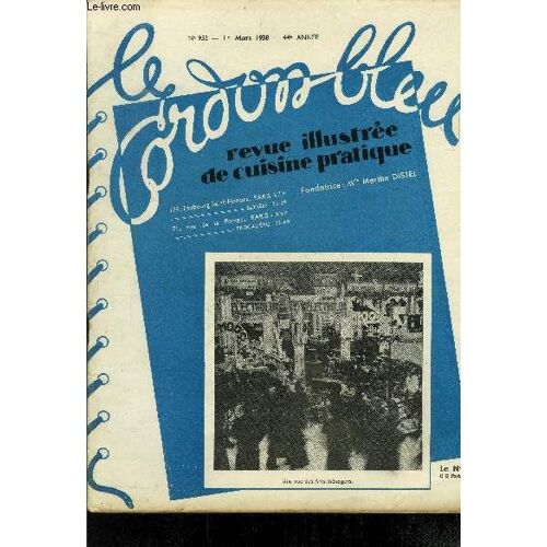 Le Cordon Bleu - Revue Illustrée De Cuisine Pratique N° 952 - 1er Mars 1938 - 44e Année : La Cuisine Chilienne - La Cuisine Maigre - Hérésie Ou Logique Gastronomique - Les Poissons Les Moins Chers - L(...)