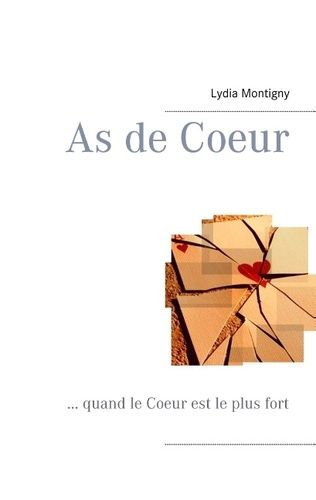 As De Coeur - ... Quand Le Coeur Est Le Plus Fort