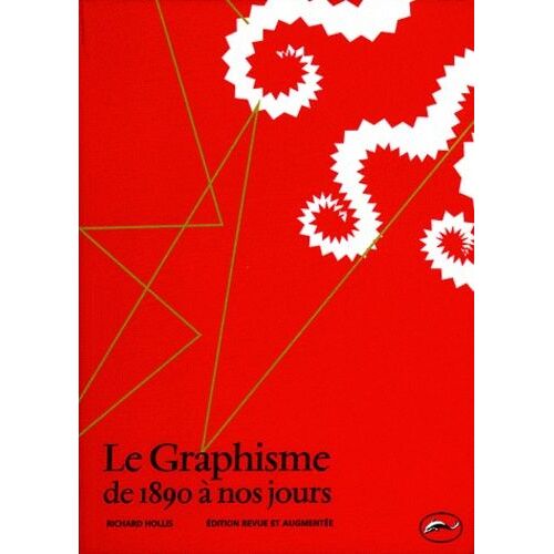 Le Graphisme De 1890 À Nos Jours - Edition 2002