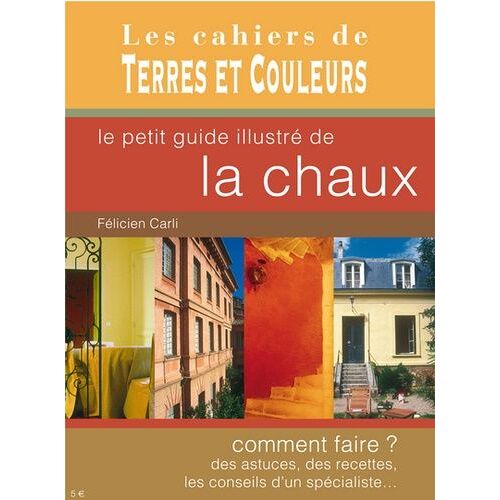 Le Petit Guide Illustré De La Chaux