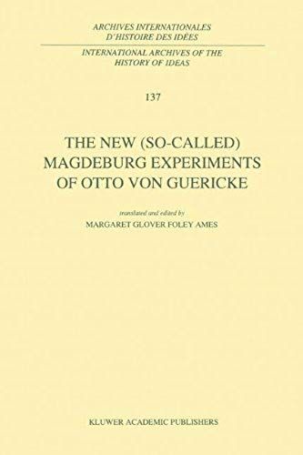 The New (So-Called) Magdeburg Experiments Of Otto Von Guericke