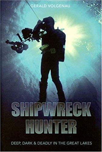 Shipwreck Hunter: Deep, Dark & Deadly In The Great Lakes