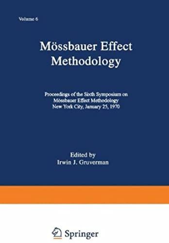 Mössbauer Effect Methodology: Volume 6 Proceedings Of The Sixth Symposium On Mössbauer Effect Methodology New York City, January 25, 1970