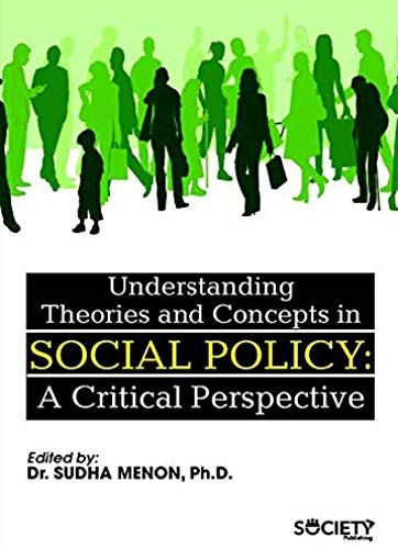 Understanding Theories And Concepts In Social Policy: A Critical Perspective