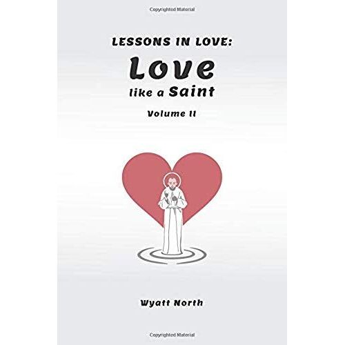 Lessons In Love: Love Like A Saint