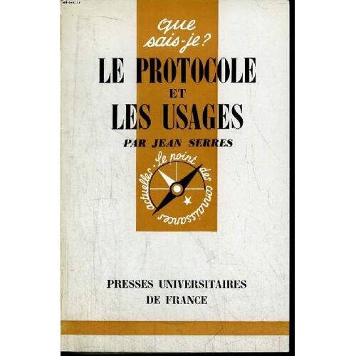 Que Sais-Je? N° 963 Le Protocole Et Les Usages