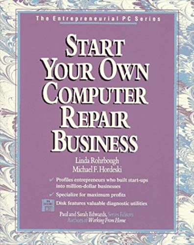 Start Your Own Computer Repair Business (Entrepreneurial Pc S.)