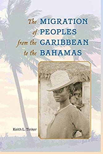 The Migration Of Peoples From The Caribbean To The Bahamas