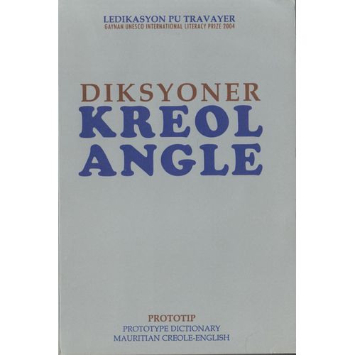 Diksyoner Kreol - Angle. Prototype Dictionary Mauritian Créole-English