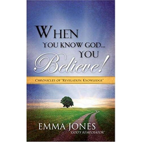 When You Know God..You Believe!