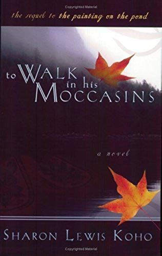 To Walk In His Moccasins