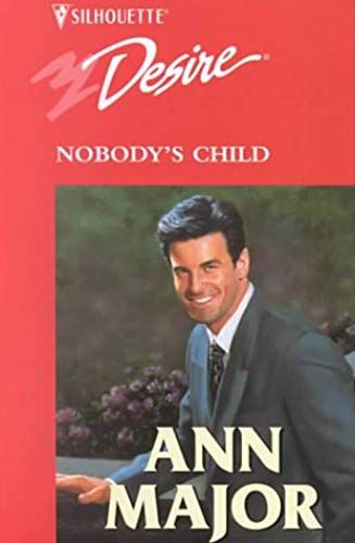 Nobody's Child (Silhouette Desire)