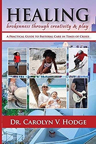 Healing Brokenness Through Creativity And Play