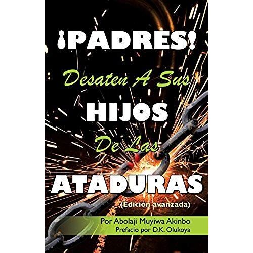 ¡Padres! Desaten A Sus Hijos De Las Ataduras