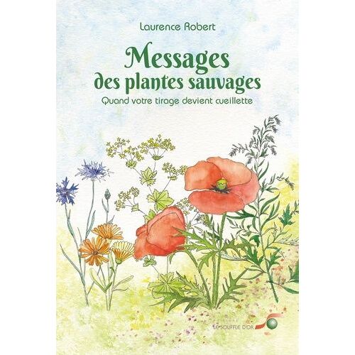 Messages Des Plantes Sauvages - Quand Votre Tirage Devient Cueillette