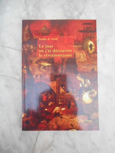 Le Jour Où J'ai Découvert Le Négationnisme