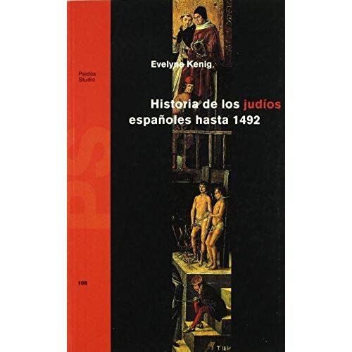 Kenig, E: Historia De Los Judíos Españoles Hasta 1492