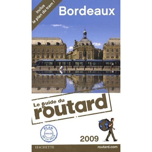 Bordeaux - Guide Du Routard 2009