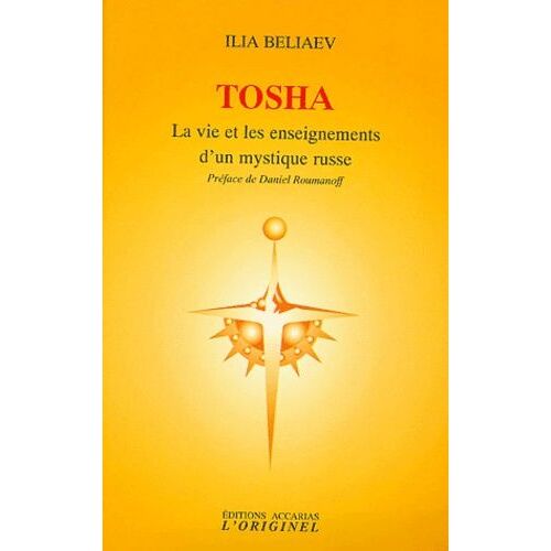 Tosha - La Vie Et Les Enseignements D'un Mystique Russe Contemporain