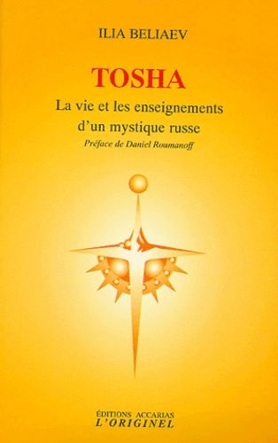 Tosha - La Vie Et Les Enseignements D'un Mystique Russe Contemporain