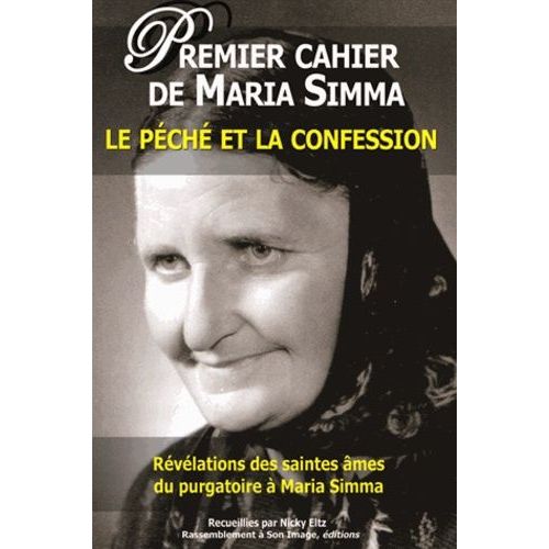 Révélations Des Saintes Âmes Du Purgatoire À Maria Simma Sur Le Péché Et La Confession