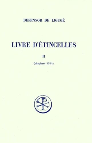 Livre D'etincelles - Tome 2, Chapitres 33 A 81, Edition Bilingue Francais-Latin