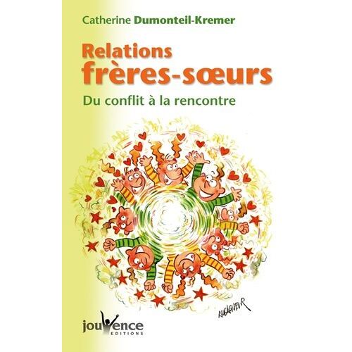 Relations Frères-Soeurs - Du Conflit À La Rencontre