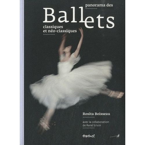 Panorama Des Ballets Classiques Et Néo-Classiques