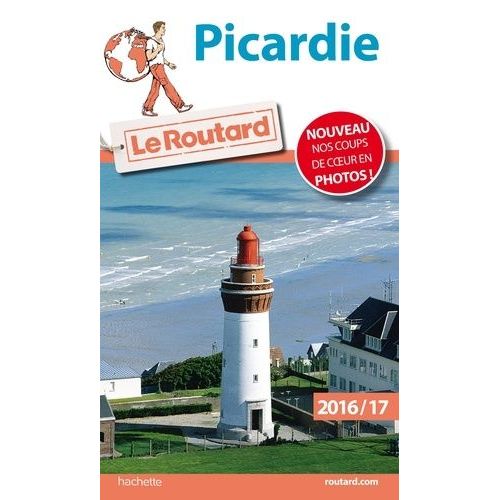 Picardie - Guide Du Routard 2016-2017