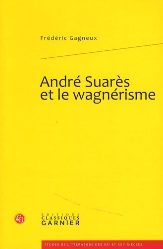 André Suarès Et Le Wagnérisme