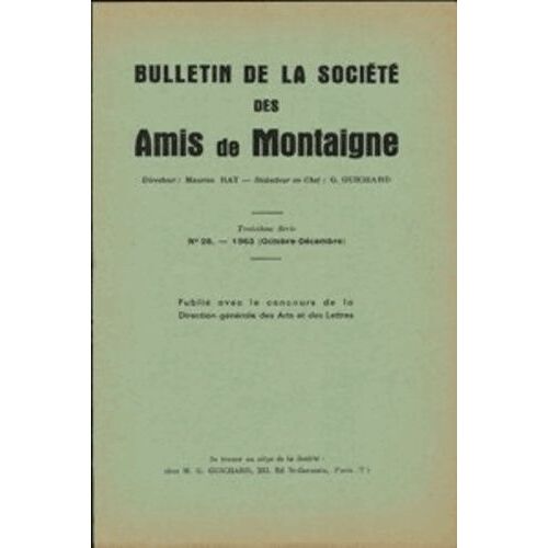 Bulletin De La Société Des Amis De Montaigne - Iii, 1963-3, N° 28