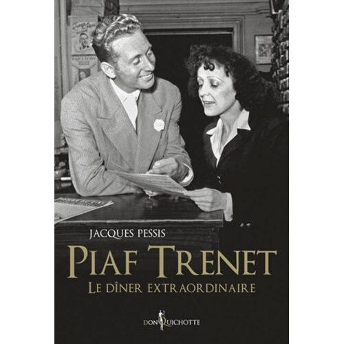 Piaf-Trenet, Le Dîner Extraordinaire