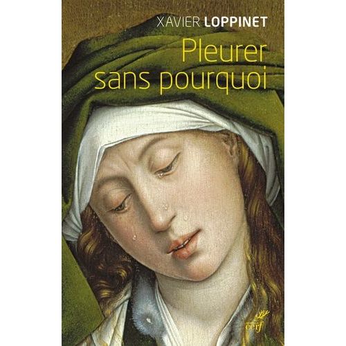Pleurer Sans Pourquoi - Quand Dieu Donne Les Larmes